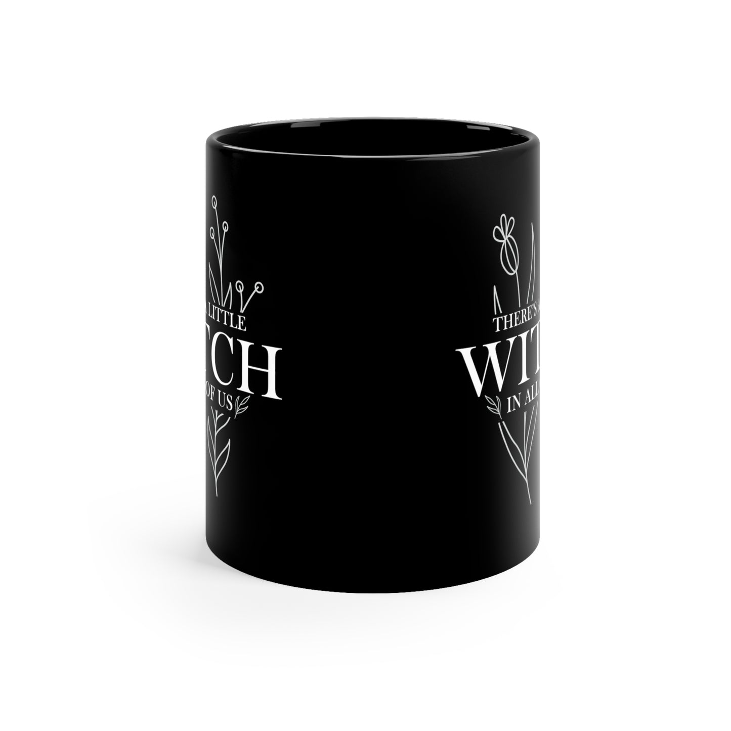 There's a little WITCH in all of Us Mug