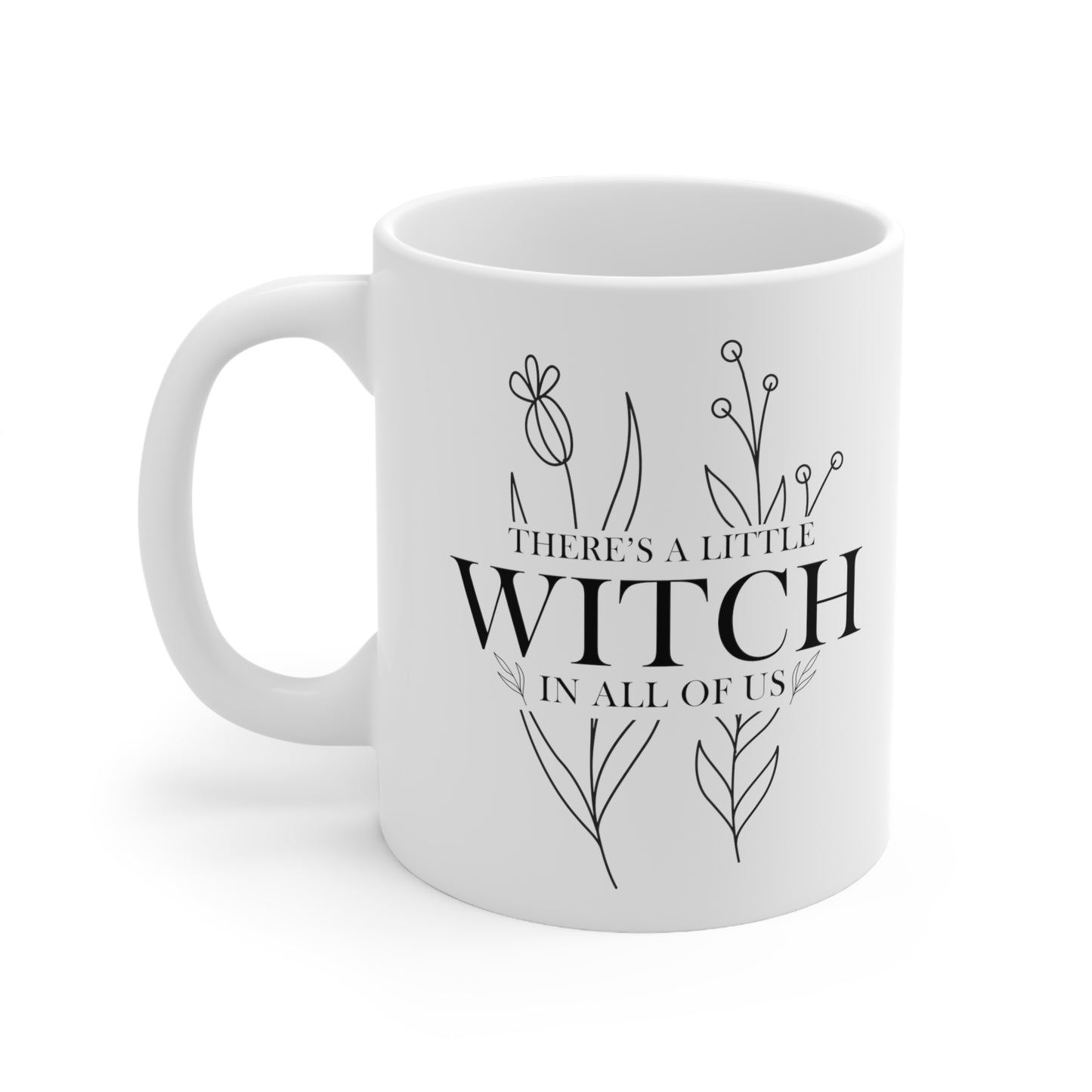 There's a Little WITCH in All of Us Mug