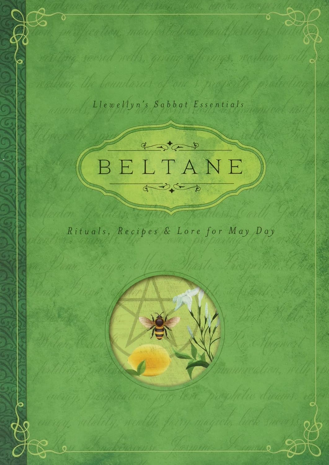 Beltane: Rituals, Recipes & Lore for May Day (Llewellyn's Sabbat Essentials 2)