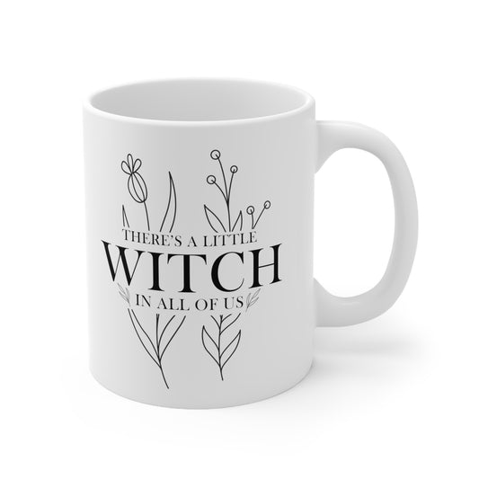 There's a Little WITCH in All of Us Mug