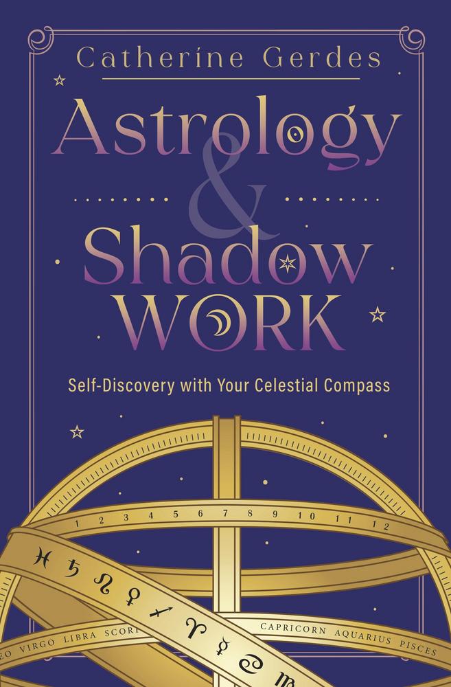 Astrology & Shadow Work by Catherine Gerdes
