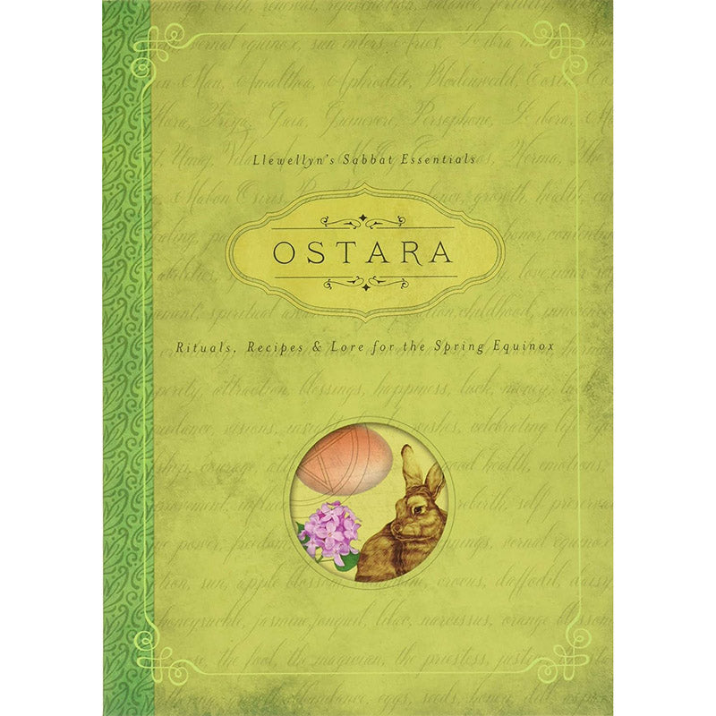 Ostara : Rituals, Recipes & Lore for the Spring Equinox (Llewellyn's Sabbat Essentials, 1)