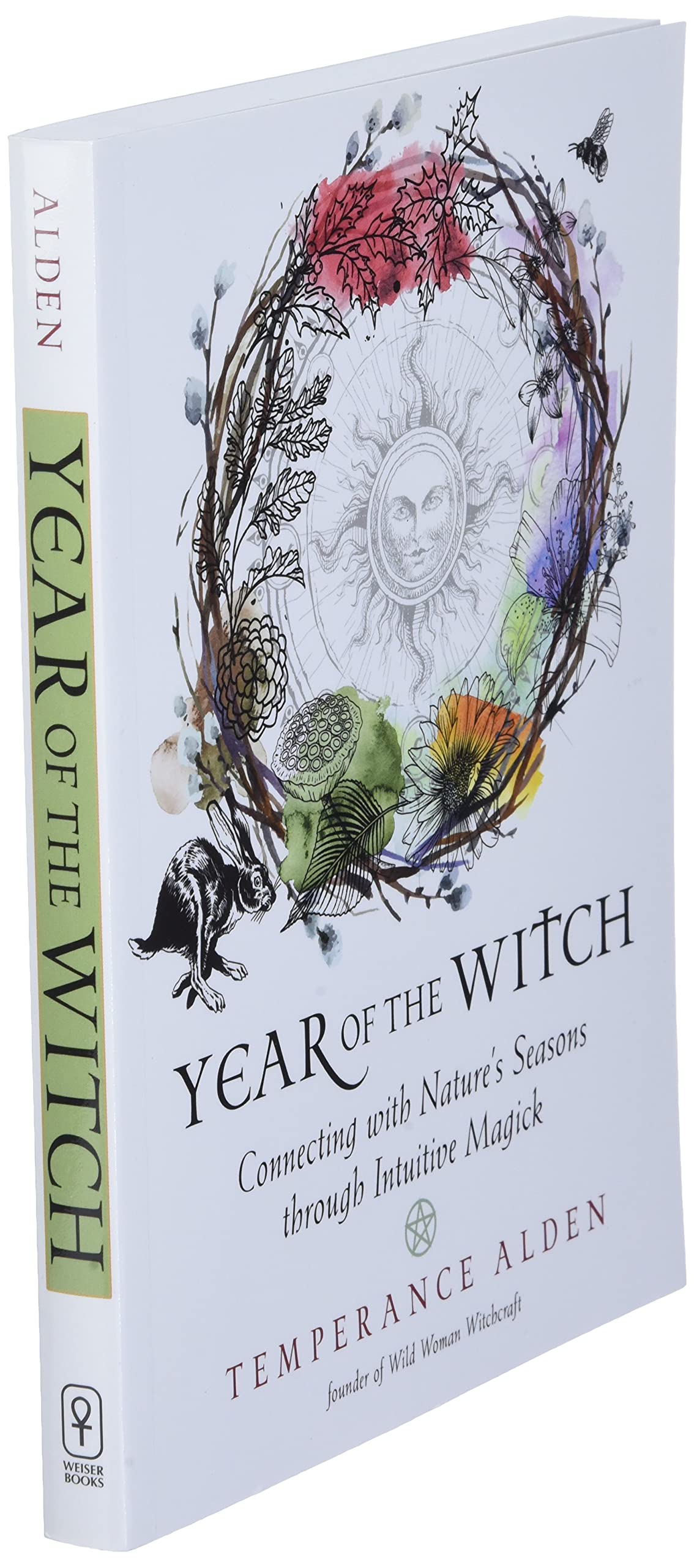 Year of the Witch: Connecting with Nature's Seasons through Intuitive Magick by Temperance Alden